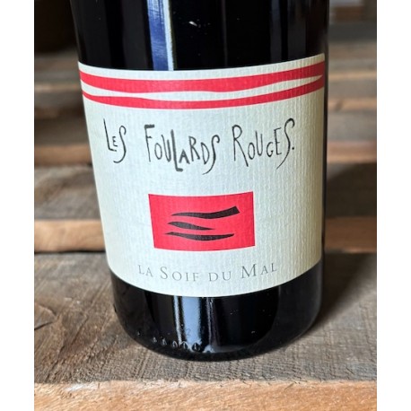 Les Foulards Rouges Vin de France rouge La Soif du Mal 2024 Les Foulards Rouges Vin de France rouge La Soif du Mal 2024