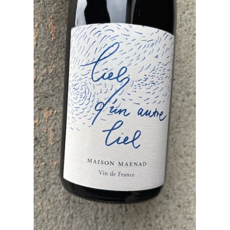 Maison Maenad Vin de France rouge Ciel d'un Autre Ciel 2024