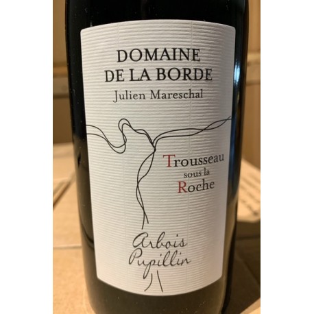 Domaine de la Borde Arbois Pupillin Trousseau Sous Roche 2018 Domaine de la Borde Arbois Pupillin Trousseau Sous Roche 2018