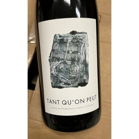 Clos du Tue Boeuf Vin de France rouge Tant qu'on Peut 2019