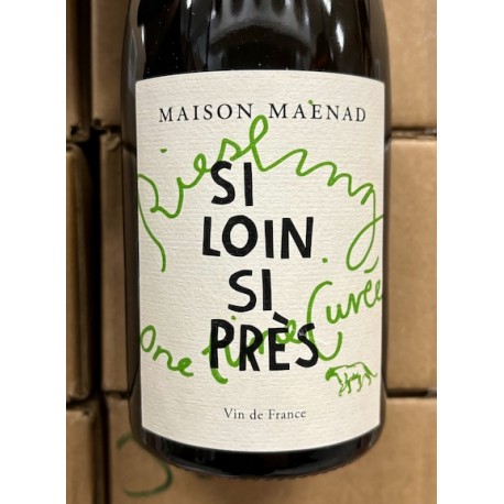 Maison Maenad Vin de France blanc Riesling Si Loin Si Près 2021